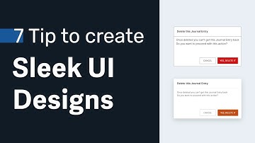 7 Tips for Sleek UI Designs → Improve your User Interface Designs