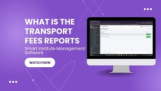 What is the Transport Fees Reports in the Smart Institute Management Software.