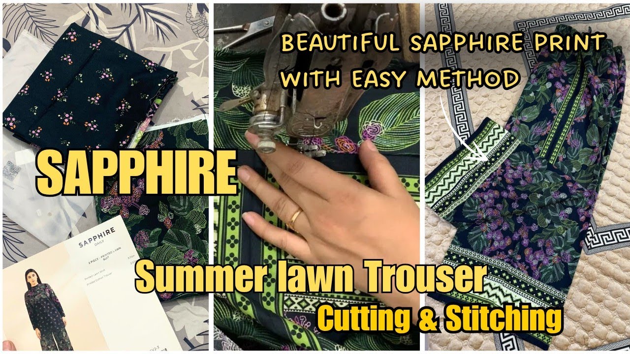 SAPPHIRE Summer Lawn Trouser Easy Method in just 10 min || Cutting and Sewing 🧵