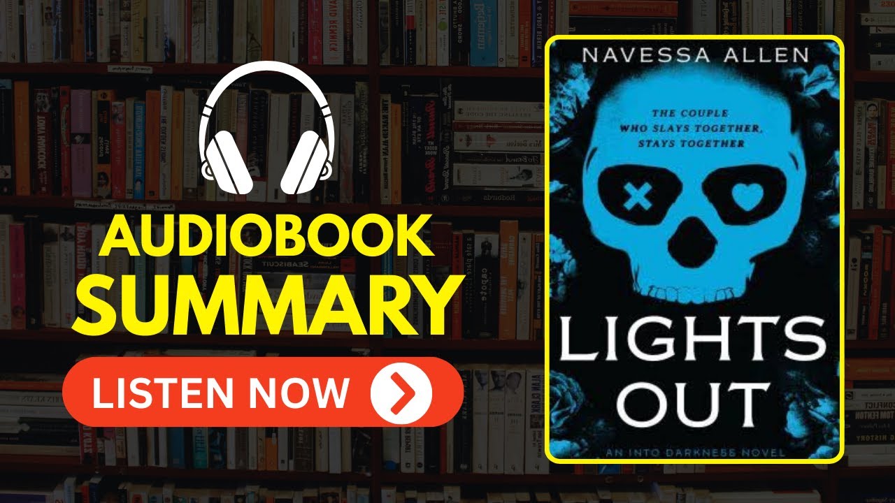 Lights Out by Navessa Allen Audiobook Book Summary 🔥 Dark