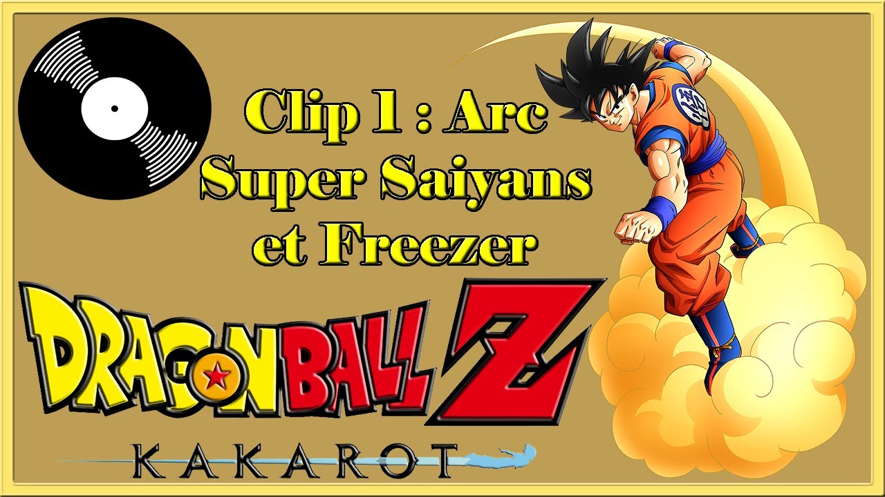 Clip 1 Dragon Ball Z Kakarot Arc Super Saiyans et