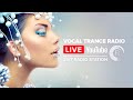 Vocal trance radio  uplifting  247 live stream
