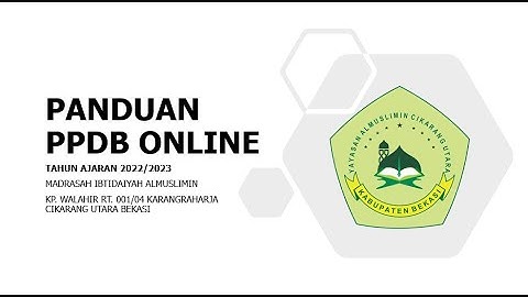 PANDUAN ALUR PROSES PPDB ONLINE | MI ALMUSLIMIN