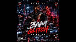 Kayro Vén 3Am Glitch Official Music Video