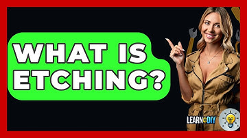 What Is Etching? - LearnToDIY360.com