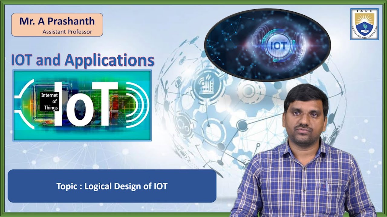 Logical Design of IOT by Mr. A Prashanth - YouTube