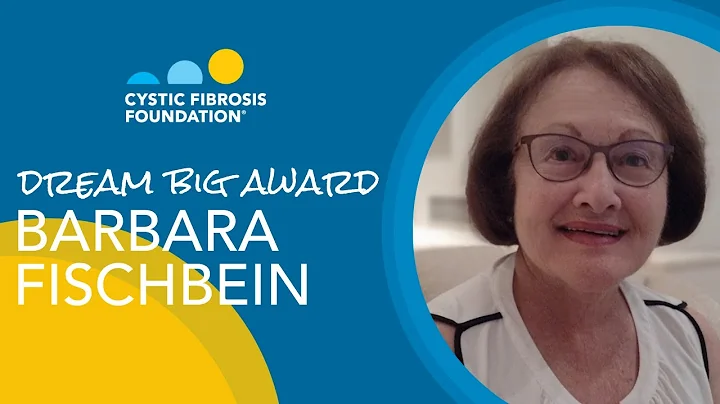 CF Foundation | Dream Big Award, 2022: Barbara Fis...