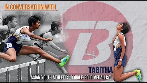 The Bridge Conversations: Asian Youth Athletics Double-Gold medallist Tabitha