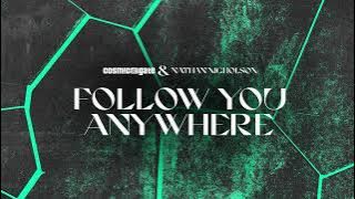 Cosmic Gate & Nathan Nicholson - Follow You Anywhere