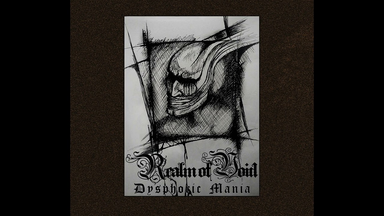 Realm of Void - Dysphoric Mania (Full Album)