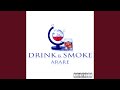 Drink & Smoke