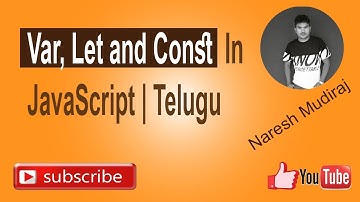 Var, Let and Const In Javascript | Telugu