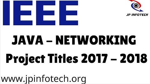 Java Networking Project Titles 2017 | 2018 IEEE Networking Projects in Java