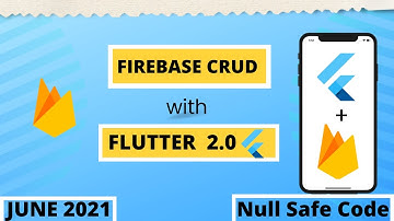 Firebase CRUD operations | 2021 latest version | Null Safe | Easy Implementation