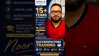 15+ Years HR Expert Noor Chose APTRON | SAP SuccessFactors Training in Noida | APTRON Feedback