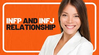 Exclusive INFP and INFJ Relationship Compatibility Details