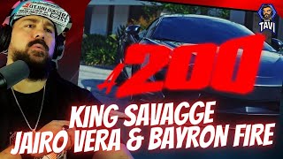 REACTION TO KING SAVAGGE - A 200 FEAT JAIRO VERA & BAYRON FIRE (OFFICIAL VIDEO)
