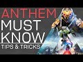 Anthem Must Know Tips, Tricks, and Secrets: The Ultimate Guide for New Players