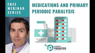 Medications and Periodic Paralysis with Dr. Chuquilin