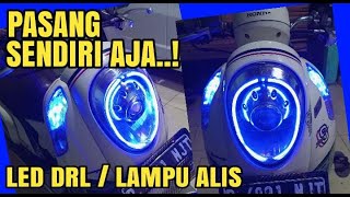 cara pasang LED DRL/lampu alis Honda Scoopy | tutorial lengkap