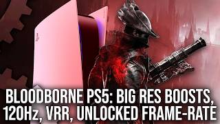 Bloodborne PS5: Big Resolution Boosts, 120Hz, VRR - Today's Mod, Tomorrow's New Feature?