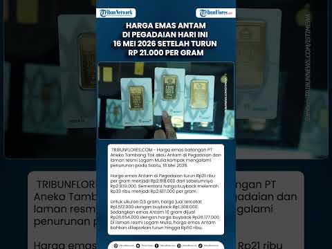 Harga Emas Antam di Pegadaian Hari Ini 16 Mei 2026 Setelah Turun Rp 21.000 Per Gram, Cek Buybacknya