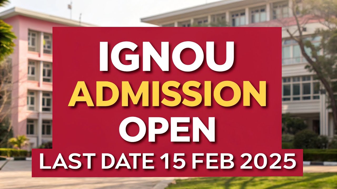 IGNOU Admission 2025 Last Date | How to Apply for IGNOU 2025 Admissions ...