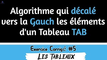 Algorithme qui décalé vers la Gauch les éléments d