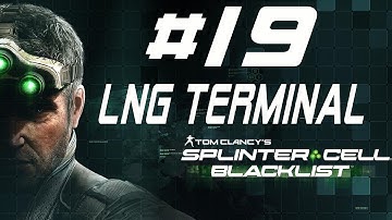 Splinter Cell Blacklist Perfectionist GHOST Stealth Walkthrough Campaign LNG TERMINAL Perfect P19