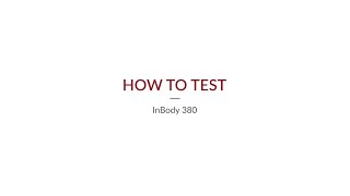 InBody 380 | How to Test