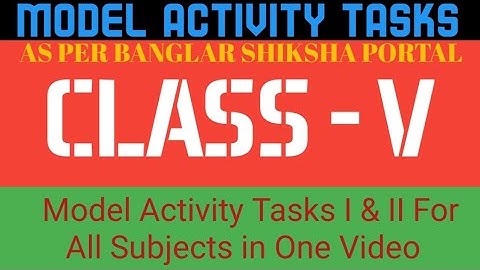 Model Activity Tasks । Class 5 Model Activity Tasks