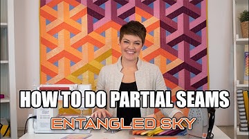 How to do Partial Seams - Entangled Sky