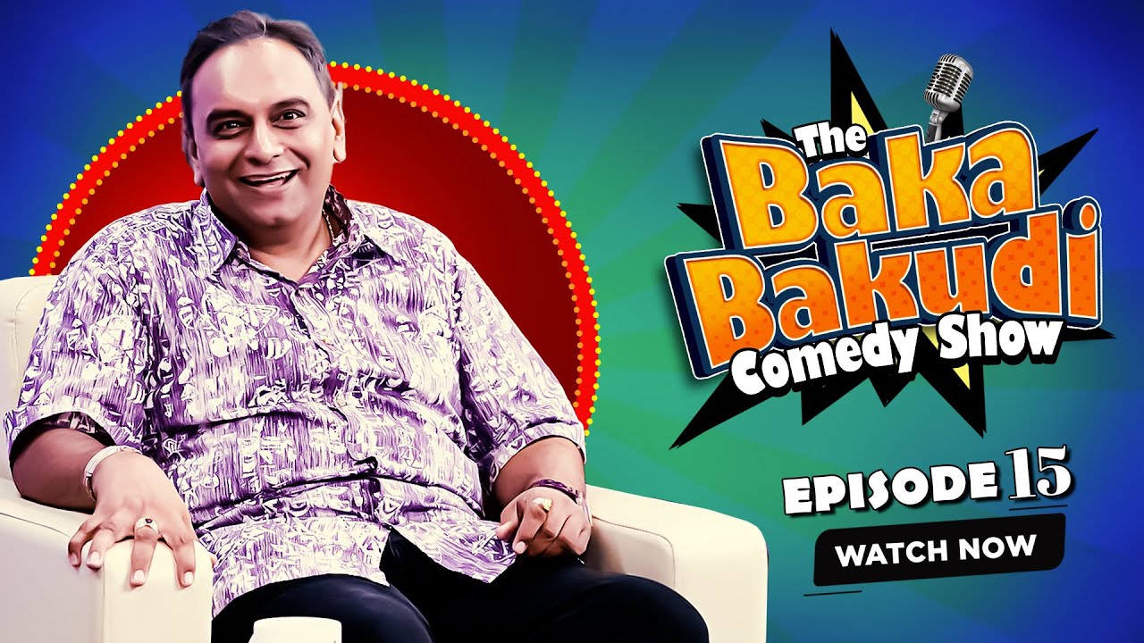 The Baka Bakudi Comedy Show Ep 15 Jay Vasavada Ojas Rawal Shrenu