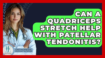Can A Quadriceps Stretch Help With Patellar Tendonitis? - Orthopedic Support Network