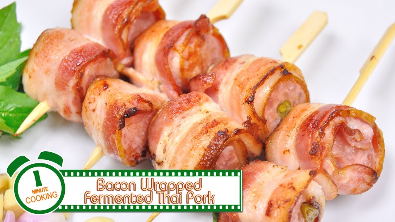 เบคอนพันแหนม | Bacon Wrapped Fermented Thai Pork | 1 Minute Cooking