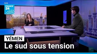 Yémen : jusqu'où ira l'escalade dans le sud du pays ? • FRANCE 24