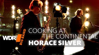 Гораций Сильвер - Horace Silver - Cooking At The Continental I WDR BIG BAND