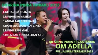 OM ADELLA TERBARU 2025 DIFARINA INDRA FT FENDIK #difarinaindraadella #fendikadella #adella 