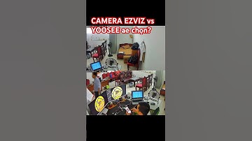 Có sự khác nhau ko hề nhẹ, Camera Ezviz vs Yoosee #xuhuong #dangtiencamera  #camerayoosee #ezviz