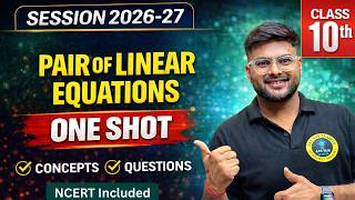 Pair of Linear Equations in Two Variables One Shot For Session 2026-27 I Class 10 Math by Ashish Sir