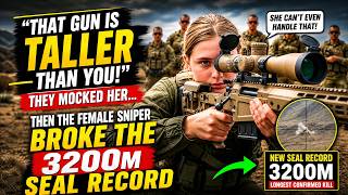 “That Gun Is Taller Than You!” They Mocked Her—Then The Female Sniper Broke The 3200m SEAL Record
