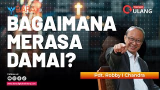 How to Feel Peaceful? | Rev. Robby I Chandra