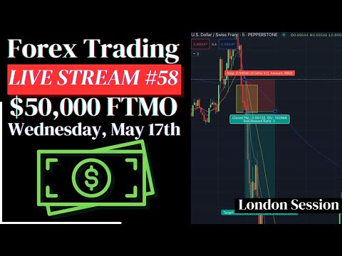 **Live Forex Trading #58** $50,000 FTMO Scalping Strategy Wednesday 5/17 (London Session)