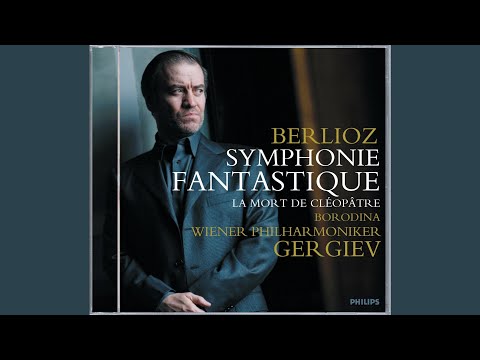 Ольга Бородина, Wiener Philharmoniker, Валерий Абисалович Гергиев - Berlioz: Cléopâtre - Scène lyrique - 3. Méditation: "Grands Pharaons"