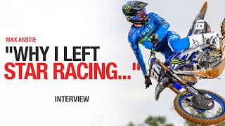 Max Anstie: "why I Left Yamaha Star Racing..." | Podcast