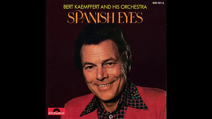 Bert Kaempfert - Spanish Eyes