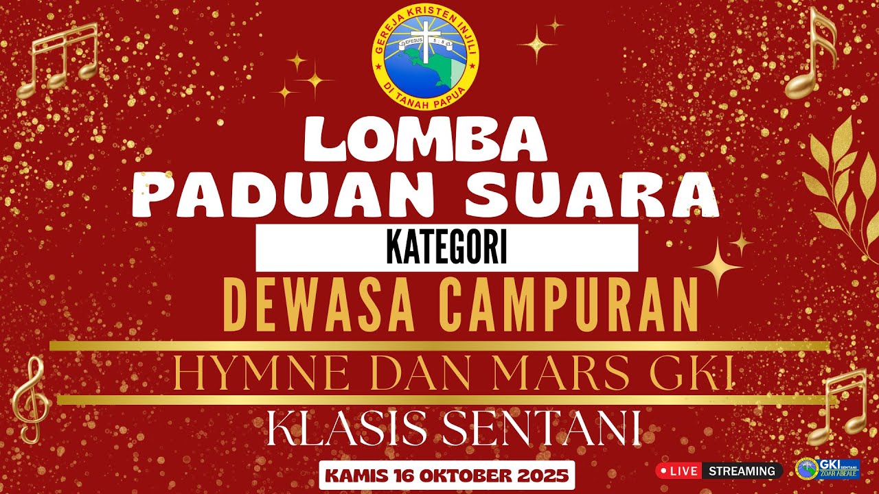 LOMBA PADUAN SUARA SE-KLASIS GKI SENTANI | HYMNE & MARS GKI | KAMIS 16 OKTOBER 2025 | 15 : 00WIT