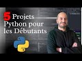 5 miniprojets python pour les dbutants