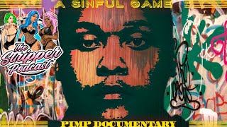 Sinful The P (Pimp Documentary) A Sinful Game #ripsinfulthep #sinfulthep