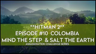 HITMAN 2 | Santa Fortuna | Mind The Step | Assassination Challenge | Colombia (Guide)